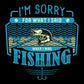 apology, Crew, Crew Neck, fish, fishing, hook, Outdoor, Outdoors, sorry, TeeFishing Sorry Tee from FineRag.comfinerag.com
