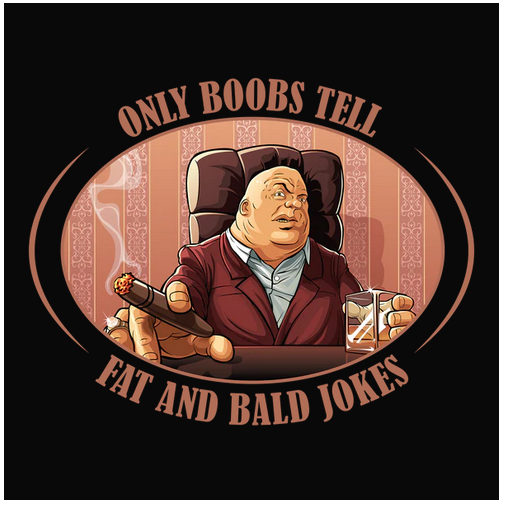 Bald, Boobs, Crew, Crew Neck, dumb, Fat, Humor, Humorous, joke, stupid, TeeFat Jokes Tee from FineRag.comfinerag.com