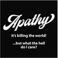 Apathy, black & white, Crew, Crew Neck, Killing, Tee, wordsApathy Tee from FineRag.comfinerag.com