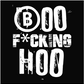 black & white, Boar, Boo, Crew, Crew Neck, swear, swearing, Tee, wordsBoo F*ucking Hoo Tee from FineRag.comfinerag.com