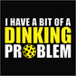 Crew, Crew Neck, dink, Funny, hobby, obnoxious, pasttime, swear, swearing, TeeDinking Problem Tee from FineRag.comfinerag.com